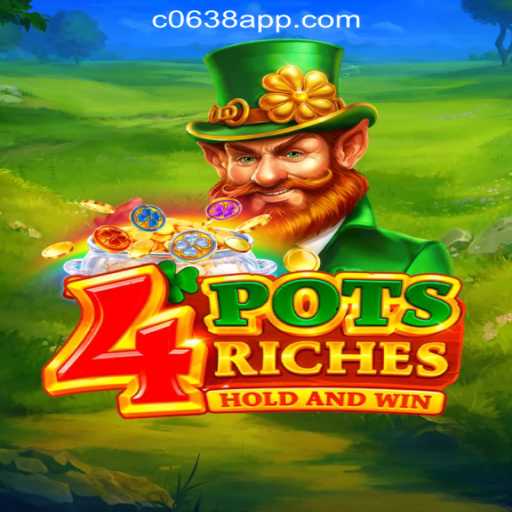 Explore the Exciting World of 4potsriches at C0638.com Oficial Slots Brasil #1